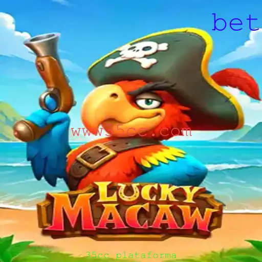LuckyMacaw: Um Guia Completo para o Jogo Inovador na Plataforma 35cc